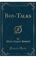 Boy-Talks (Classic Reprint)