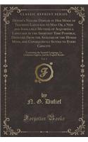Dufief's Nature Display in Her Mode of Teaching Language to Man Or, a New and Infallible Method of Acquiring a Language in the Shortest Time Possible, Deduced from the Analysis of the Human Mind, and Consequently Suited to Every Capacity, Vol. 1: Containi