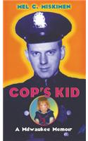 Cop's Kid: A Milwaukee Memoir