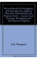 Myworkbook for Prealgebra and Introductory Algebra Plus New Mylab Math with Pearson Etext -- Access Card Package, Prealgebra and Introductory Algebra