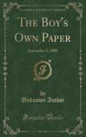 The Boy's Own Paper, Vol. 7: September 5, 1885 (Classic Reprint)