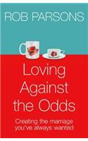 Loving Against the Odds