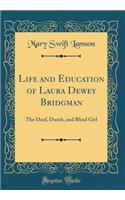 Life and Education of Laura Dewey Bridgman
