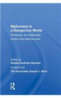 Diplomacy in a Dangerous World