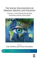 The Social Unconscious in Persons, Groups, and Societies