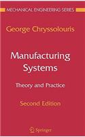 Manufacturing Systems: Theory and Practice