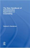 The New Handbook of Administrative Supervision in Counseling