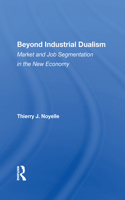 Beyond Industrial Dualism
