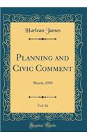 Planning and Civic Comment, Vol. 16: March, 1950 (Classic Reprint)