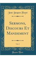 Sermons, Discours Et Mandement, Vol. 2 (Classic Reprint)