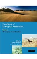 Handbook of Ecological Restoration: Volume 1, Principles of Restoration