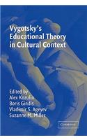 Vygotsky's Educational Theory in Cultural Context