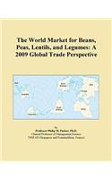 The World Market for Beans, Peas, Lentils, and Legumes