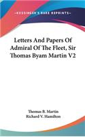Letters And Papers Of Admiral Of The Fleet, Sir Thomas Byam Martin V2