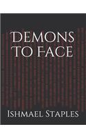 Demons To Face