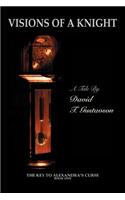 Visions of a Knight: The Key to Alexandra's Curse(English)