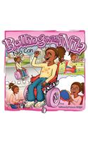 Rolling With Nia- Nia Can