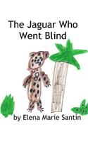 The Jaguar Who Went Blind