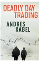 Deadly Day Trading