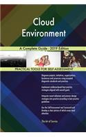 Cloud Environment A Complete Guide - 2019 Edition