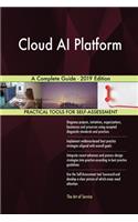 Cloud AI Platform A Complete Guide - 2019 Edition