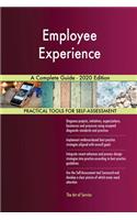 Employee Experience A Complete Guide - 2020 Edition