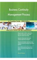 Business Continuity Management Process A Complete Guide - 2020 Edition