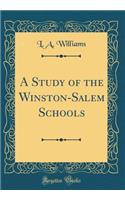A Study of the Winston-Salem Schools (Classic Reprint)