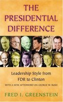 The Presidential Difference - Leadership Style From FDR to Clinton - with a New Afterword on George W. Bush