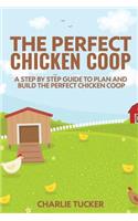 Perfect Chicken Coop