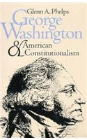 George Washington and American Constitutionalism