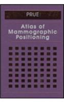 Atlas of Mammographic Positioning (Contemporary Imaging Techniques)