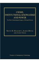 Crime, Institutional Knowledge and Power