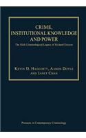 Crime, Institutional Knowledge and Power