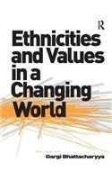 Ethnicities and Values in a Changing World