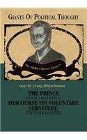 Prince & Discourse on Voluntary Servitude Lib/E