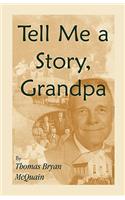 Tell Me a Story Grandpa