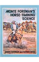 Monte Foreman's Horse Training Science