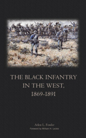 Black Infantry in the West 1869-1891