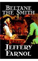 Beltane the Smith by Jeffery Farnol, Fiction