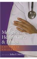 Medicine, Health Care, and Ethics
