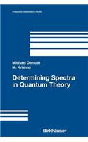 Determining Spectra in Quantum Theory: (English)