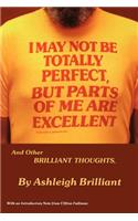 I May Not Be Totally Perfect, But Parts of Me Are Excellent