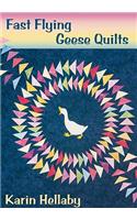 Fast Flying Geese Quilts... and More!