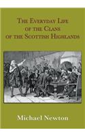 The Everyday Life of the Clans of the Scottish Highlands