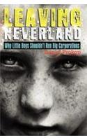 Leaving Neverland (Why Little Boys Shouldn't Run Big Corporations)