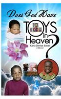 Does God Have Toys in Heaven?