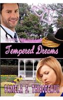 Tempered Dreams