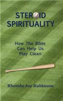 Steroid Spirituality