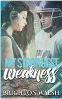 My Strongest Weakness: (English)